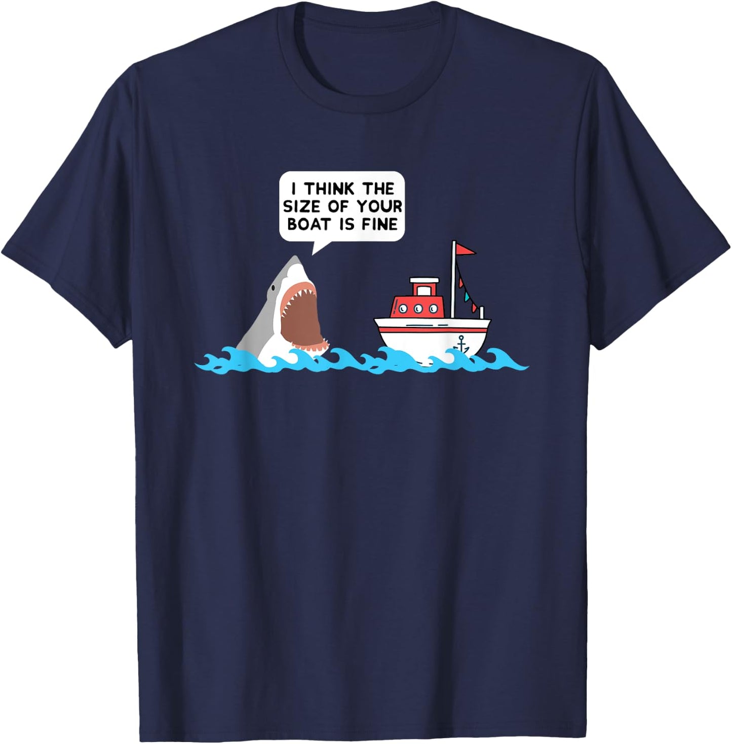 Shark Shirt Size Of Your Boat Is Fine Gift T-Shirt - T-Shirt | Navy