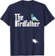 The Birdfather Funny Bird Watching Meme Quote T-Shirt - T-Shirt | Navy