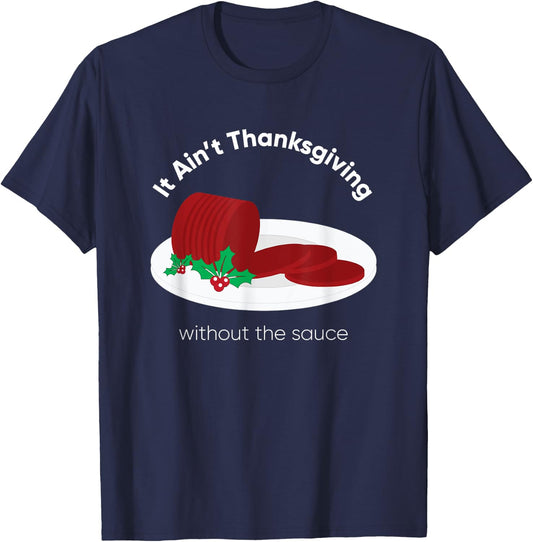 Cranberry Sauce Thanksgiving Day T-Shirt - T-Shirt | Navy