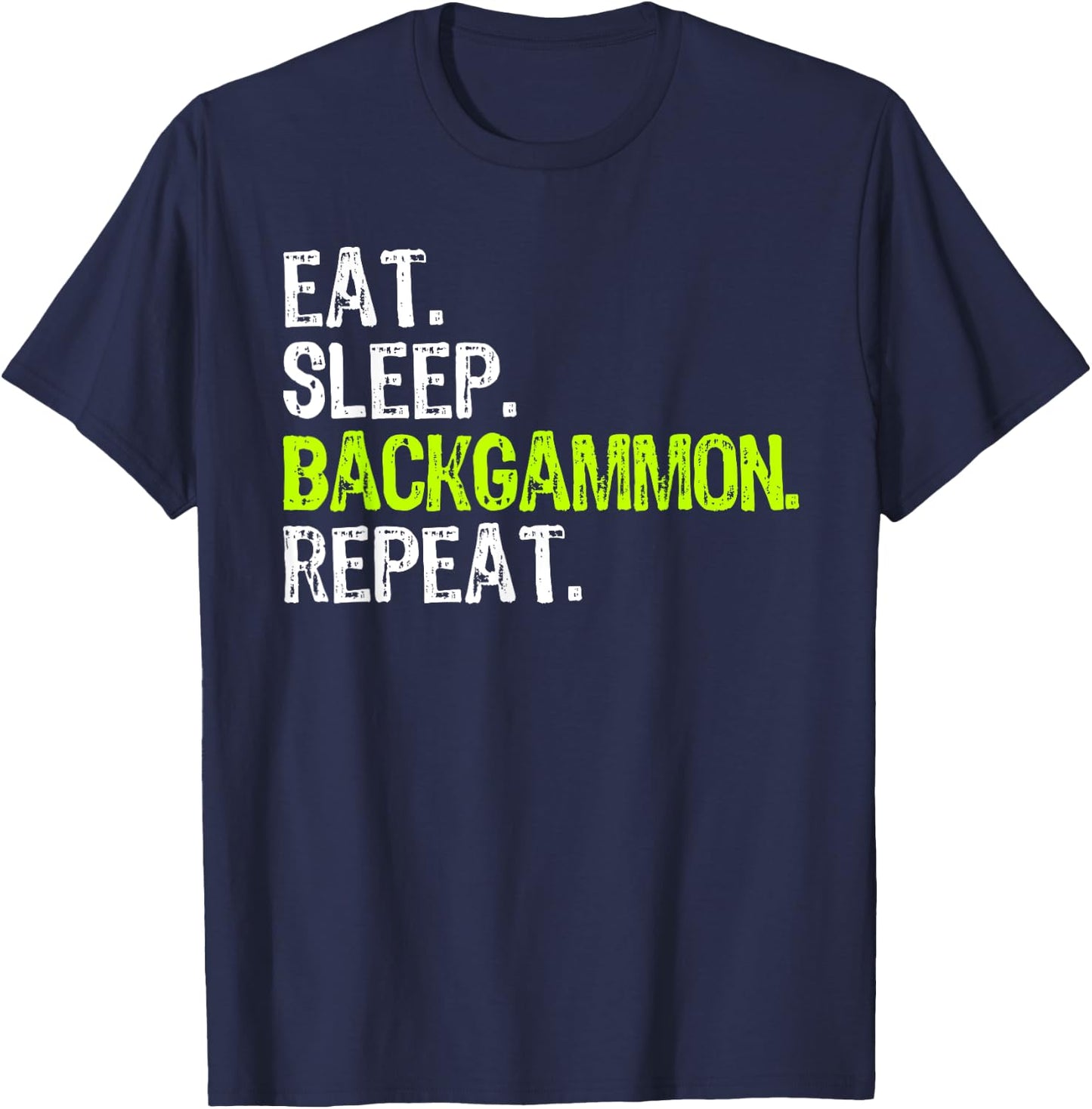 Eat Sleep Backgammon Repeat Player Funny T-Shirt - T-Shirt | Navy