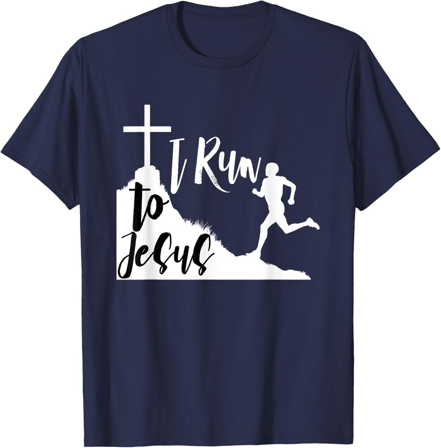 I run to Jesus Shirt Running Jogging Religious Christian BW1 T-Shirt - T-Shirt | Navy