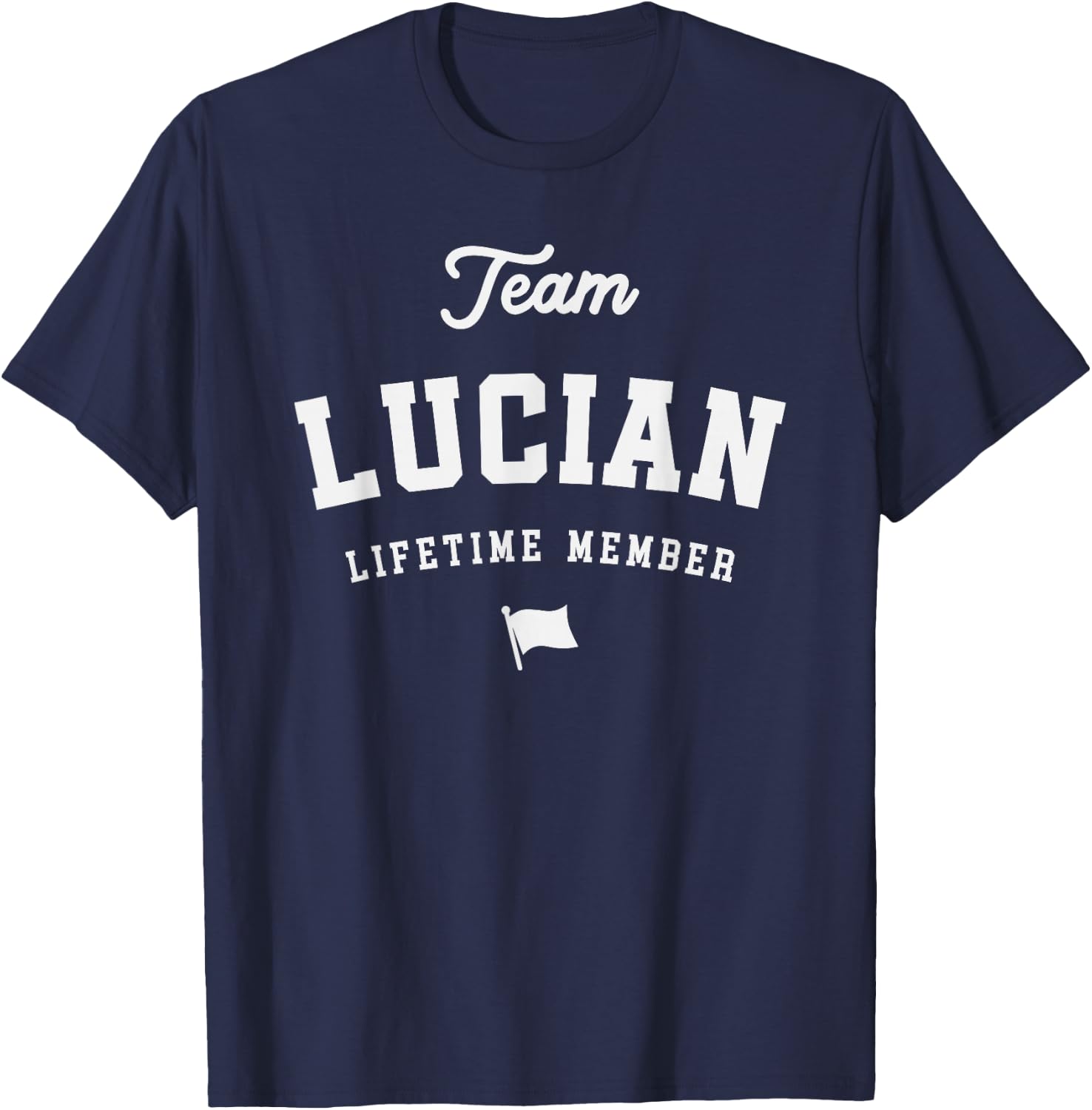 Team Lucian Lifetime Member Funny Name Lucian T-Shirt - T-Shirt | Navy