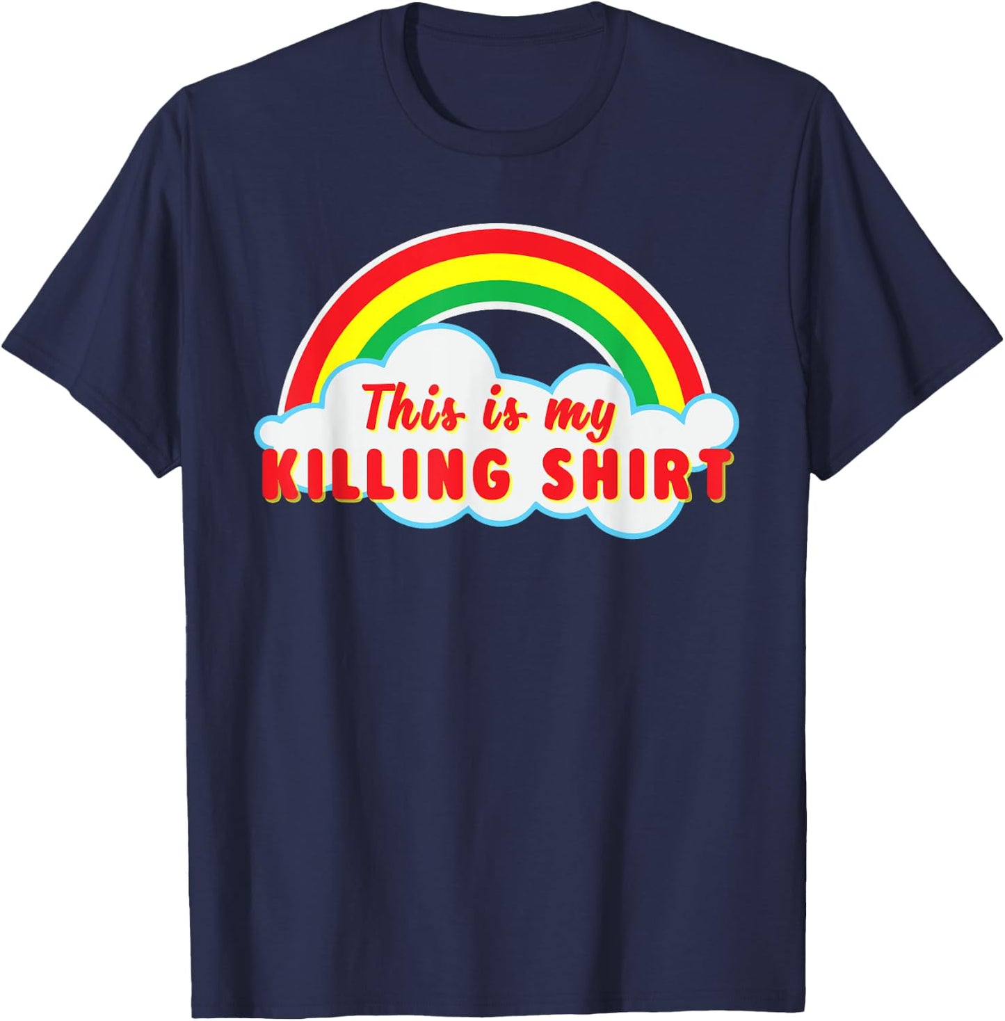 This Is Killing T Shirt Rainbow T-Shirt - T-Shirt | Navy