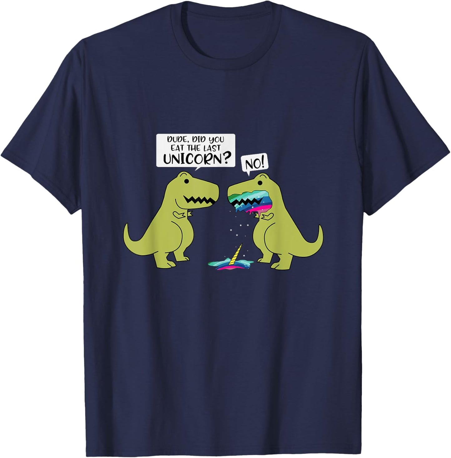 Funny Did You Eat The Last Unicorn Dinosaur Short Sleeve T-Shirt - T-Shirt | Navy
