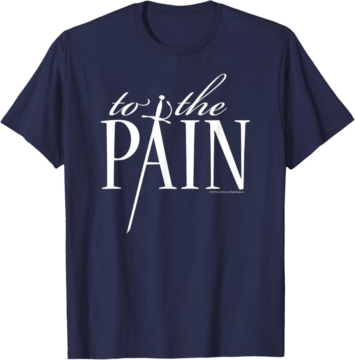 Princess Bride to The Pain T-Shirt - T-Shirt | Navy