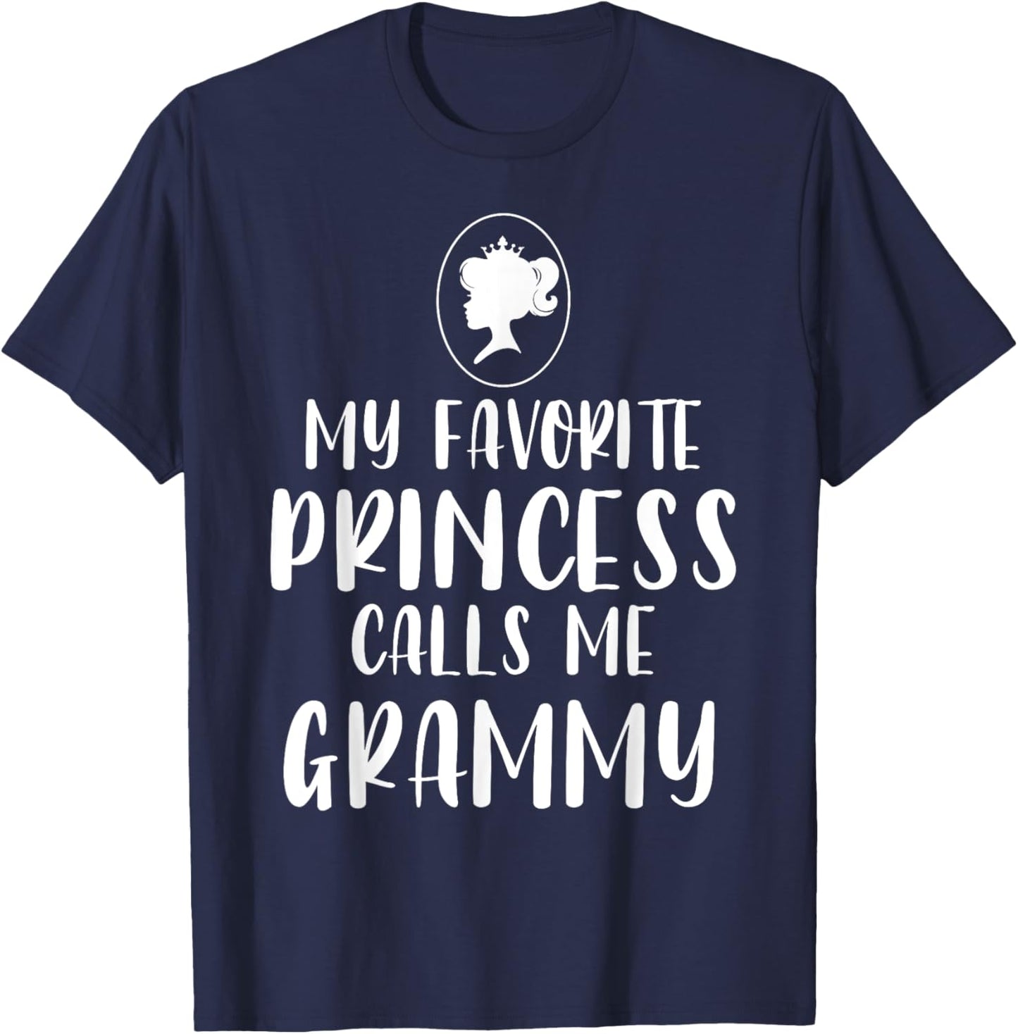 Mother's Day My Favorite Princess Calls Me Grammy Xmas T-Shirt - T-Shirt | Navy