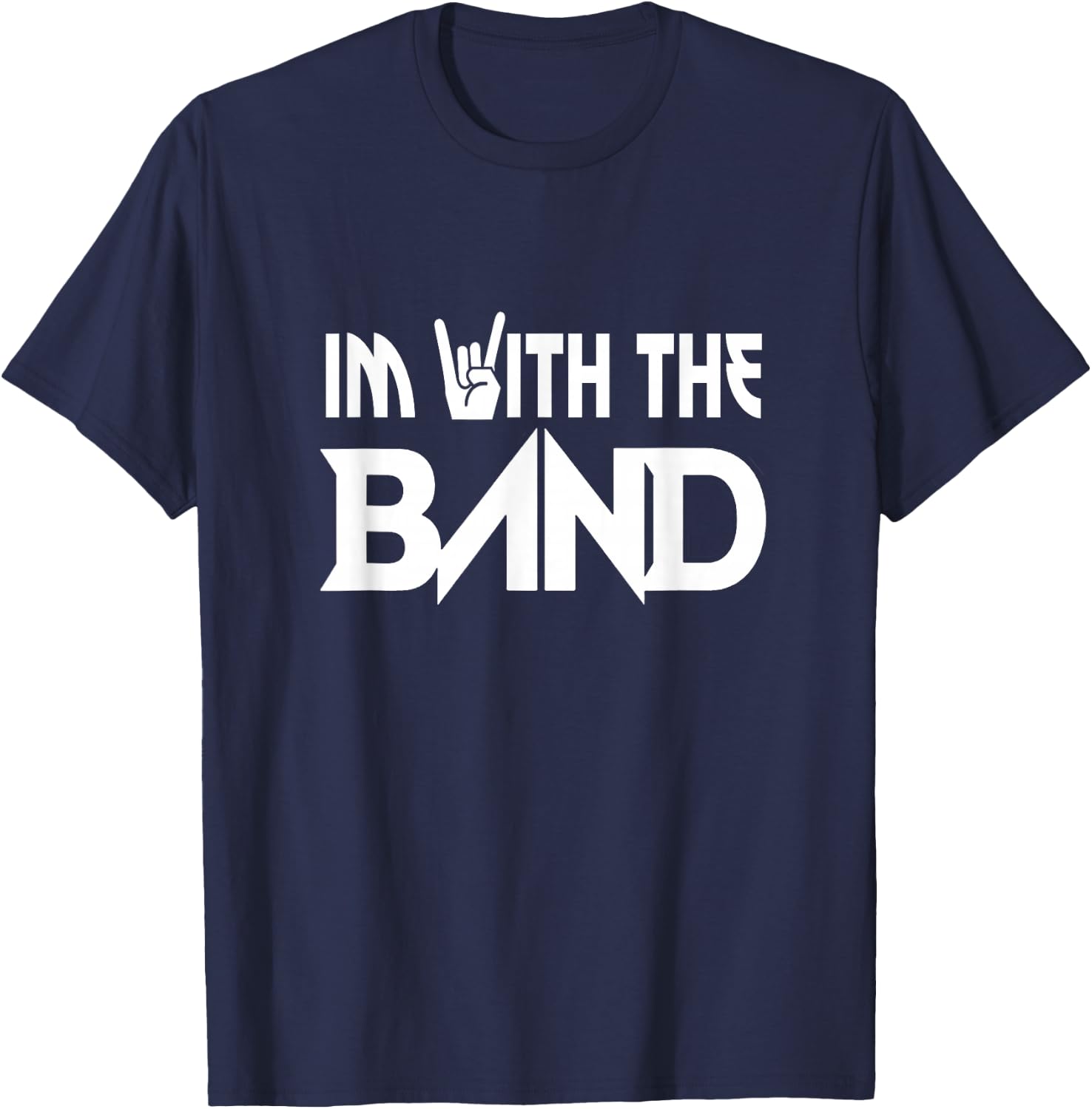 I'm With The Band Groupie Funny Music Funny Concert T-Shirt - T-Shirt | Navy