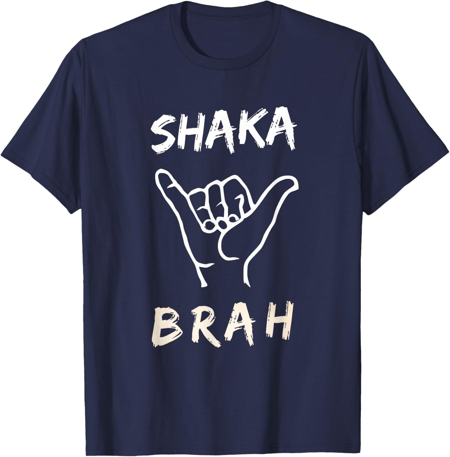 Shaka Brah Surfer Dude Hawaii aloha Hawaiian Greetings Sign T-Shirt - T-Shirt | Navy