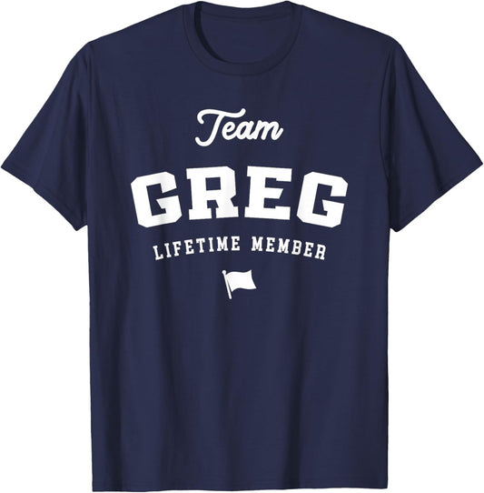 Team Greg Lifetime Member Funny Name Greg T-Shirt - T-Shirt | Navy