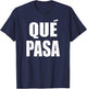 Que Pasa T Shirt T-Shirt - T-Shirt | Navy