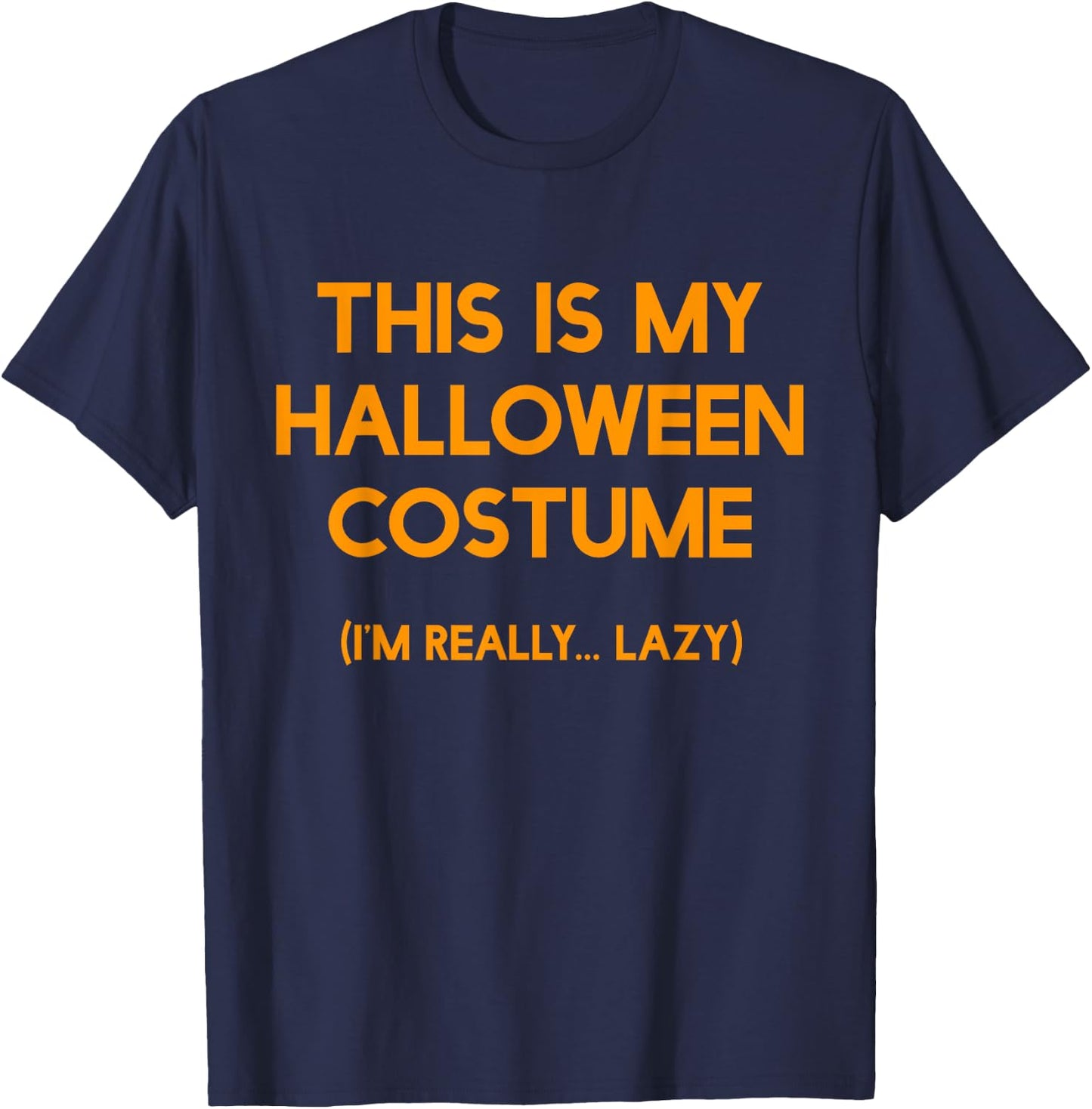 Funny This Is My Halloween Costume - Men, Women, Kids T-Shirt - T-Shirt | Navy