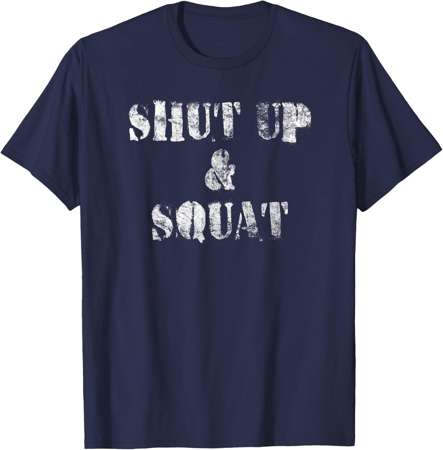 Shut Up and Squat - Leg Day (Vintage) - Black - -Adults - Short Sleeve - Classic Fit - Cotton 65%, Polyester 35% T-Shirt - T-Shirt | Navy