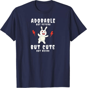 Adorable But Psycho But Cute But Weird Bunny Funny T-Shirt - T-Shirt | Navy