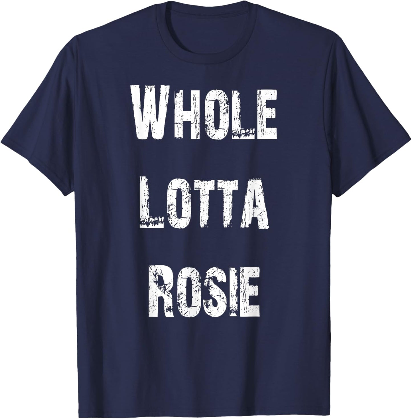 Whole Lotta Rosie T-Shirt - T-Shirt | Navy