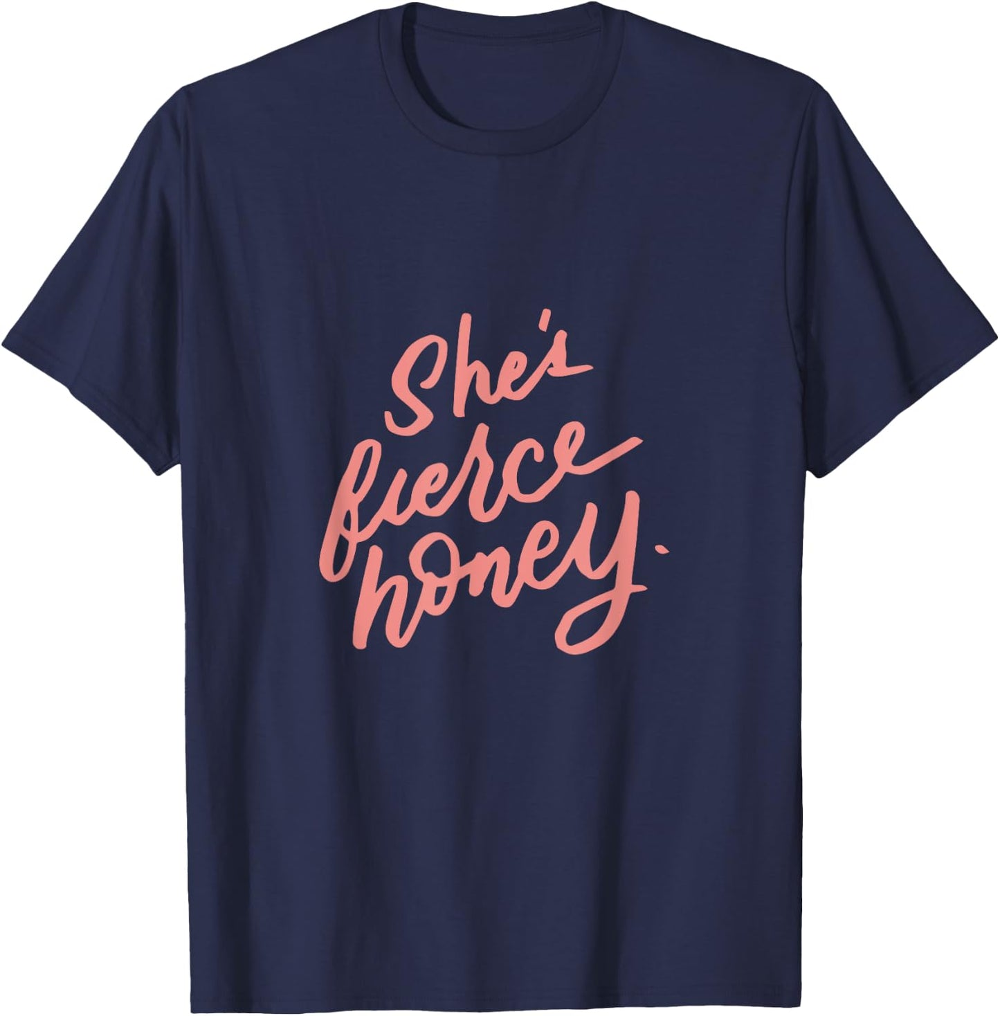 She's Fierce Honey, Gay Pride, Feminism Gifts or Her T-Shirt - T-Shirt | Navy