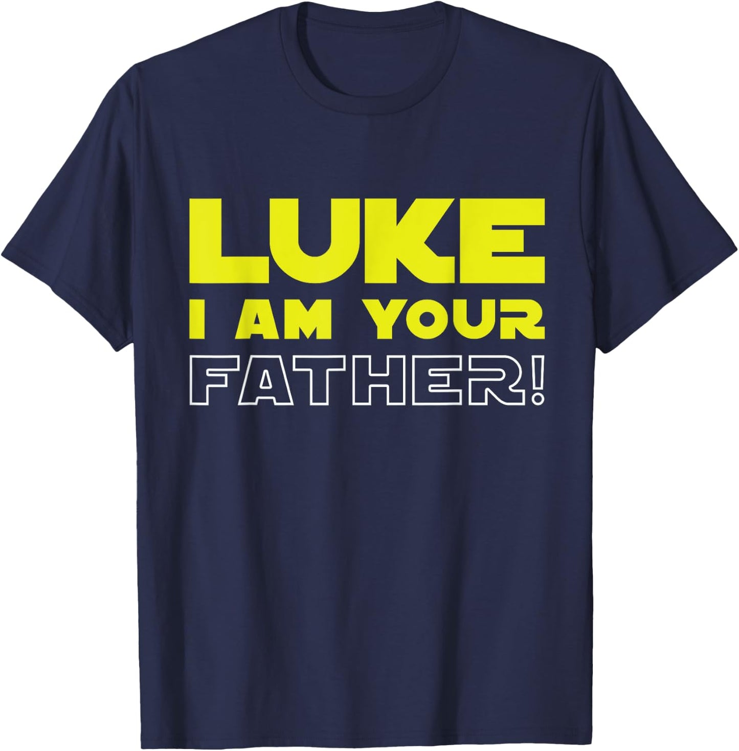 Great funny fathers day from Luke to his father T-Shirt - T-Shirt | Navy