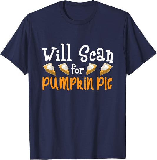 Thanksgiving Sonographer - Will Scan for Pumpkin Pie Gift T-Shirt - T-Shirt | Navy