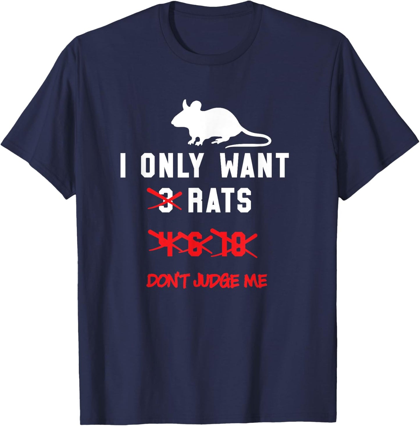 I Only Want Rats Funny Numbers Pet Gift Shirt - White T-Shirt - T-Shirt | Navy