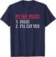 My Two Moods Hello I'll Cut You Sarcastic Shirt T-Shirt - T-Shirt | Navy