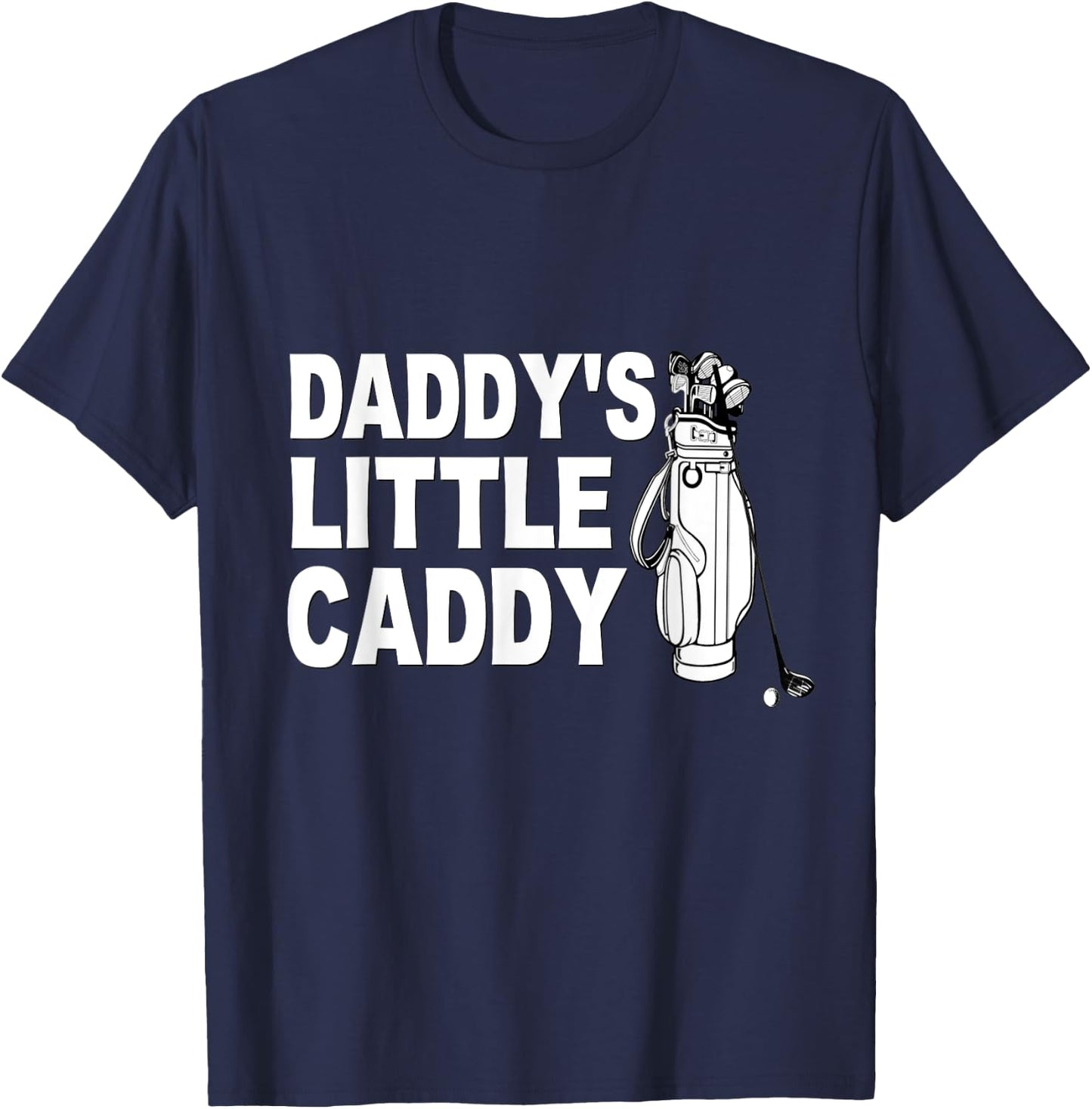 Cute Kids Golf Shirt Golfing Golfer Daddys Little Caddy Son T-Shirt - T-Shirt | Navy