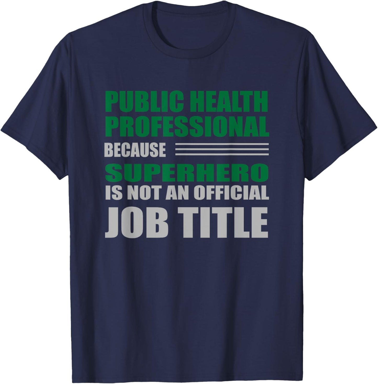 Public Health Professional Superhero Job Title Green T-Shirt - T-Shirt | Navy