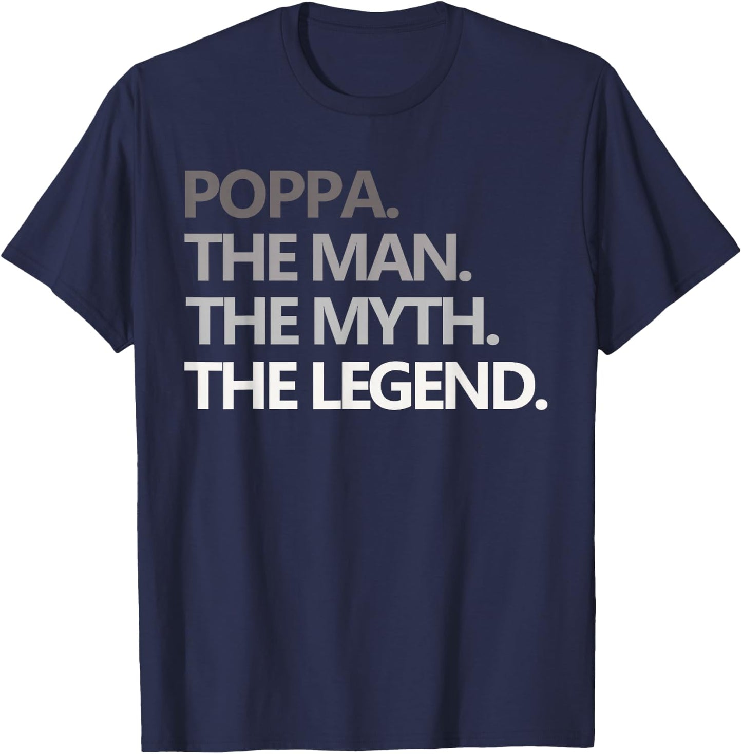 POPPA THE MAN MYTH LEGEND Funny Grandpa T Shirt Father's Day T-Shirt - T-Shirt | Navy