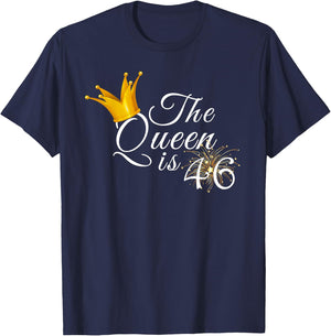 The Queen Is 46 Forty Six Year Old 46th Birthday Party Gift T-Shirt - T-Shirt | Navy