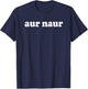 AUR Naur Funny Internet Meme Women Retro Font T-Shirt - T-Shirt | Navy