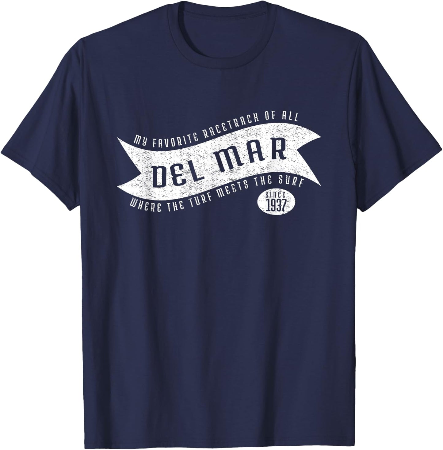 Del Mar, Where The Turf Meets The Surf Shirt T-Shirt - T-Shirt | Navy