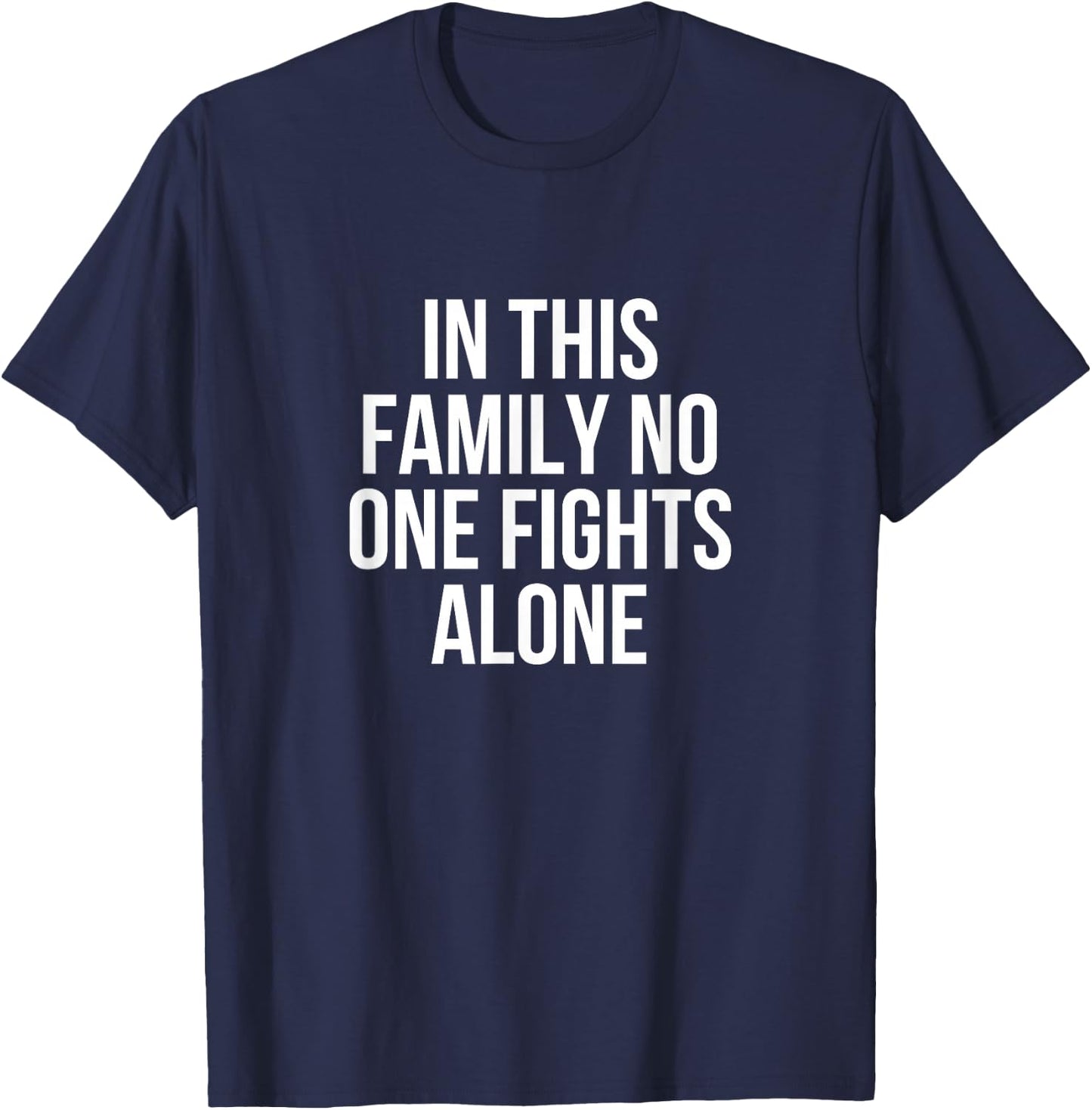 In This Family No One Fight Alone Anti Cancer T-Shirt - T-Shirt | Navy