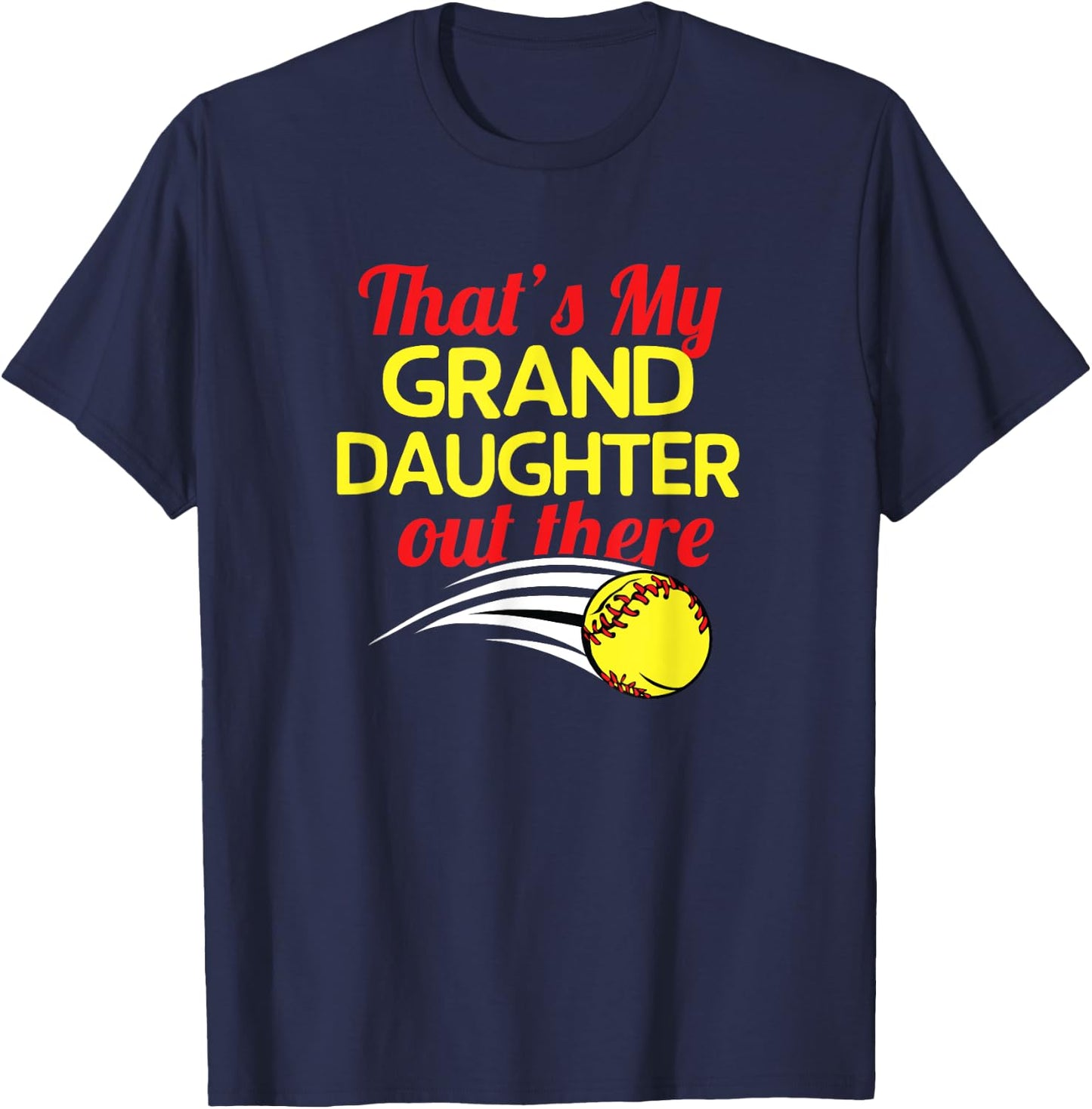 That's My Granddaughter Out There Softball Grandparents Gift T-Shirt - T-Shirt | Navy