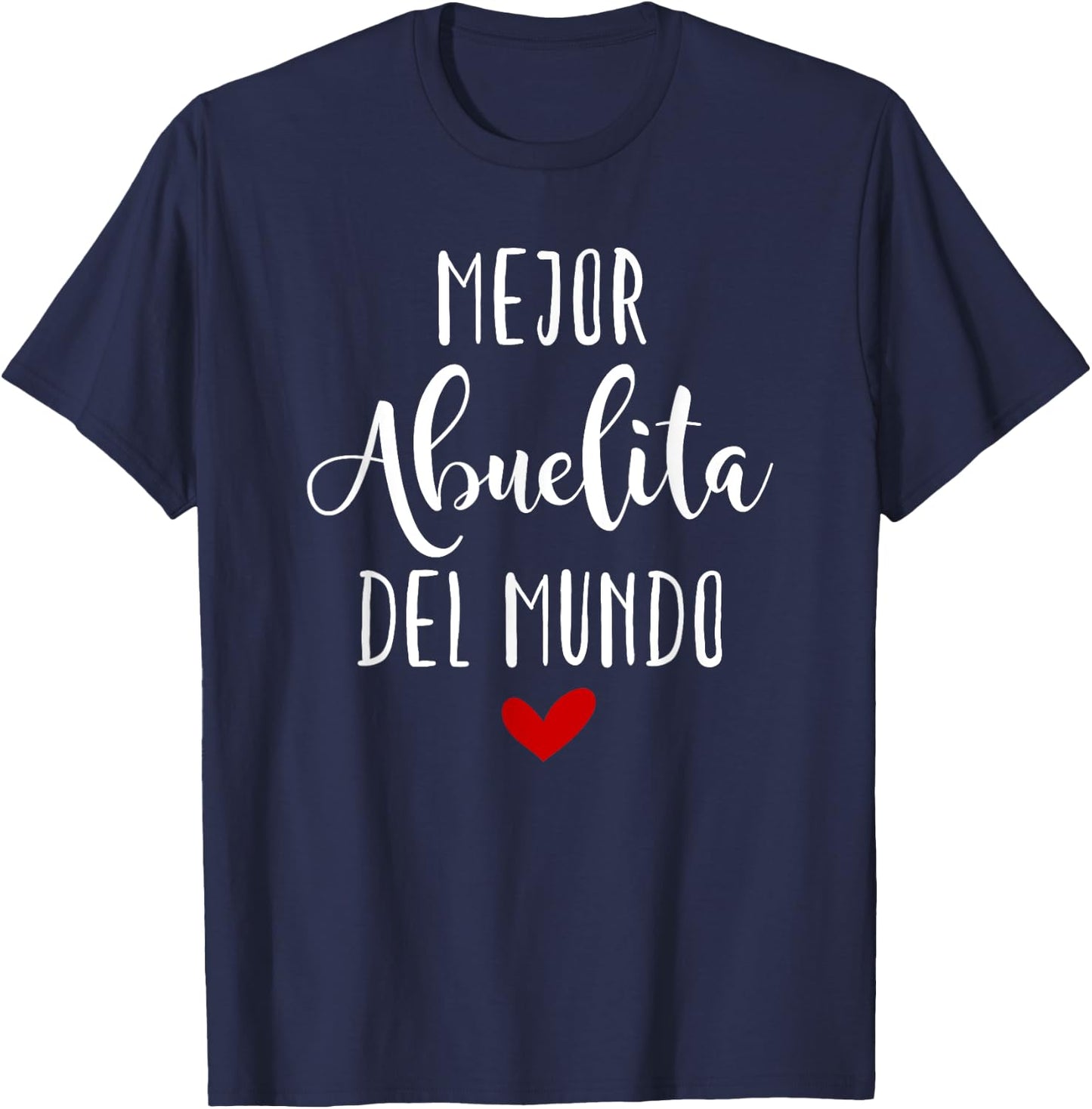 Mejor Abuelita Del Mundo Dia De Las Madres T-Shirt - T-Shirt | Navy