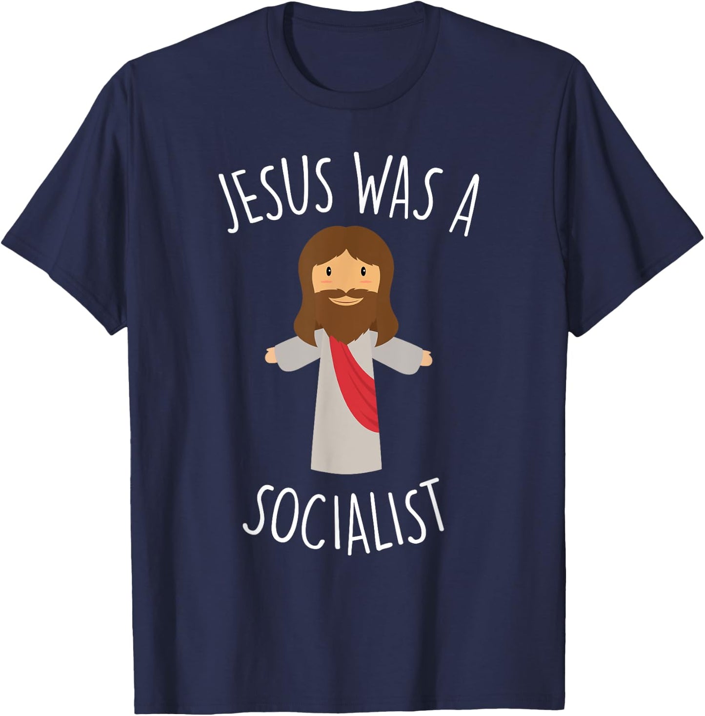 Jesus Was a Socialist Funny Socialism Leftist T-Shirt - T-Shirt | Navy