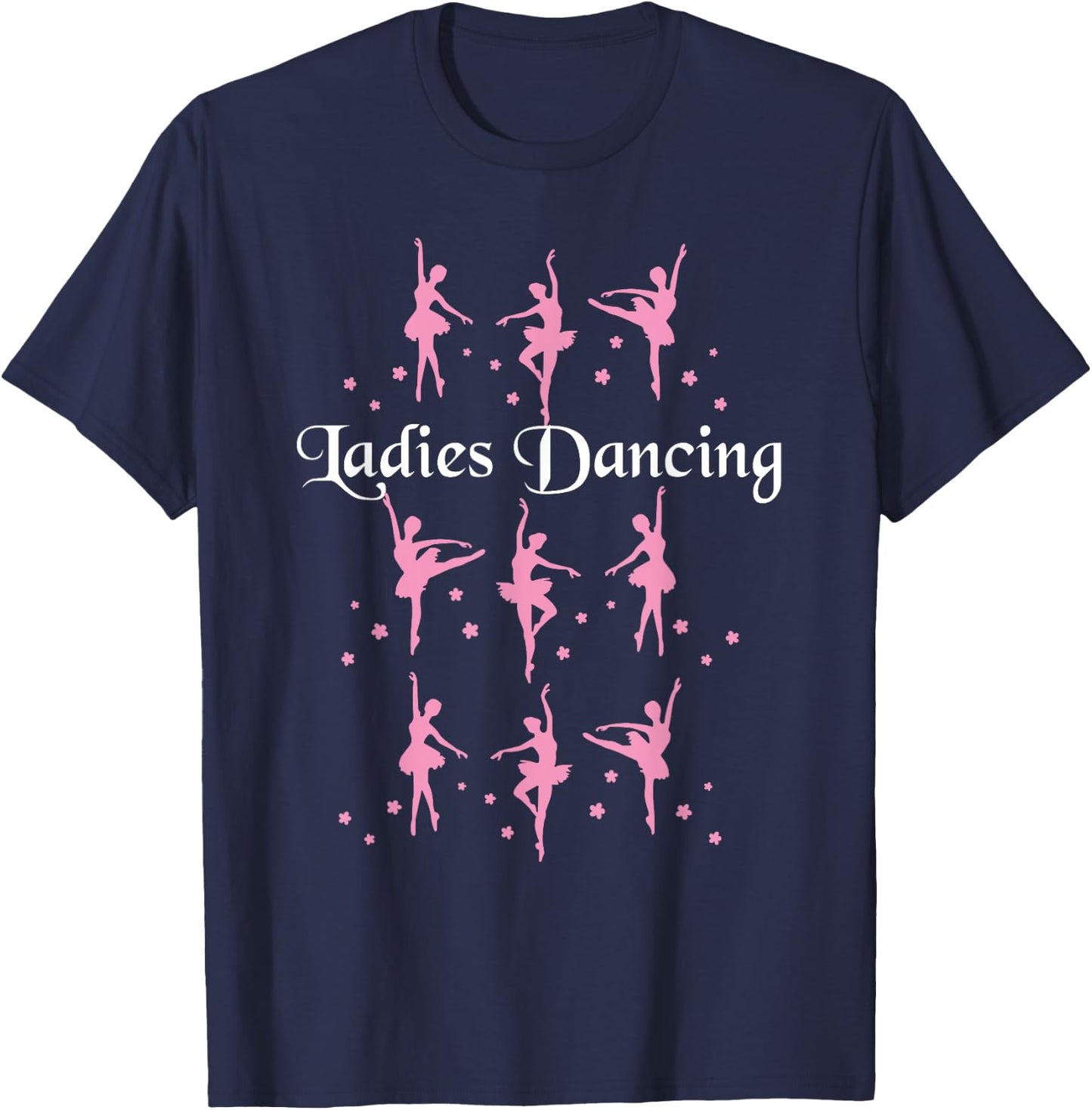 Nine Ladies Dancing Funny Christmas Shirt T-Shirt - T-Shirt | Navy