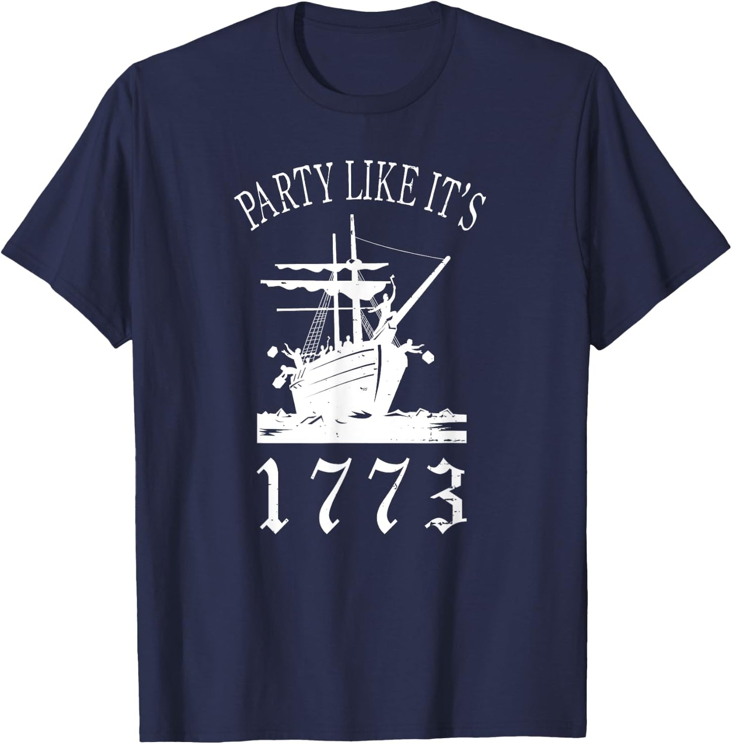Party Like it's 1773 Boston Tea Funny Political Joke T-Shirt - T-Shirt | Navy
