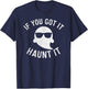 If You Got It Haunt It Shirt Halloween Ghost Women T-Shirt - T-Shirt | Navy