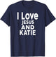 I Love Jesus and KATIE Name KATIE T-Shirt - T-Shirt | Navy