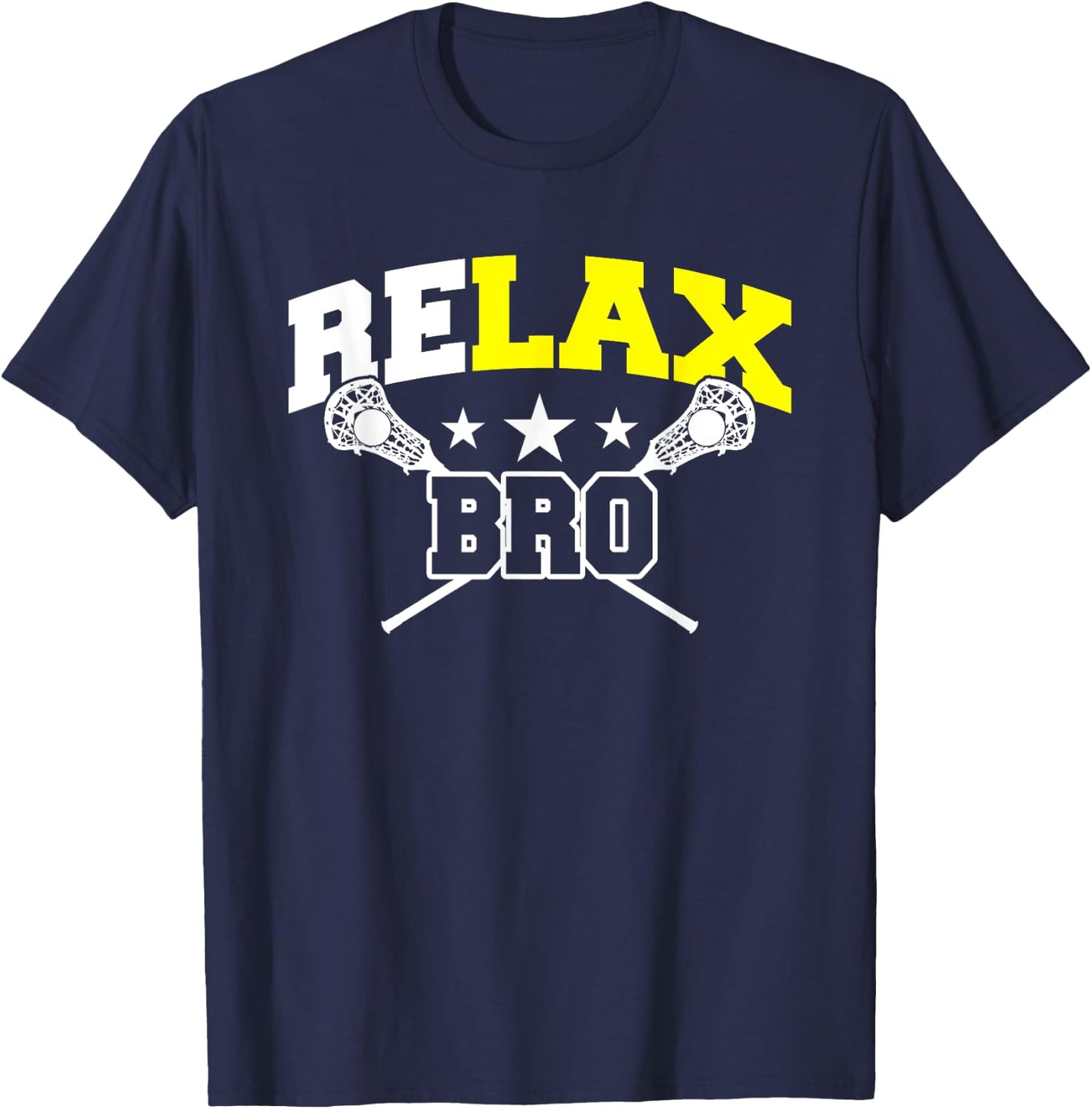 ReLAX Bro Shirt - Funny Lacrosse Player Lax Life Gift T-Shirt - T-Shirt | Navy