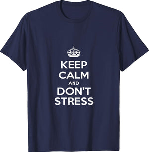 "Keep Calm & Don't Stress" T-Shirt - T-Shirt | Navy