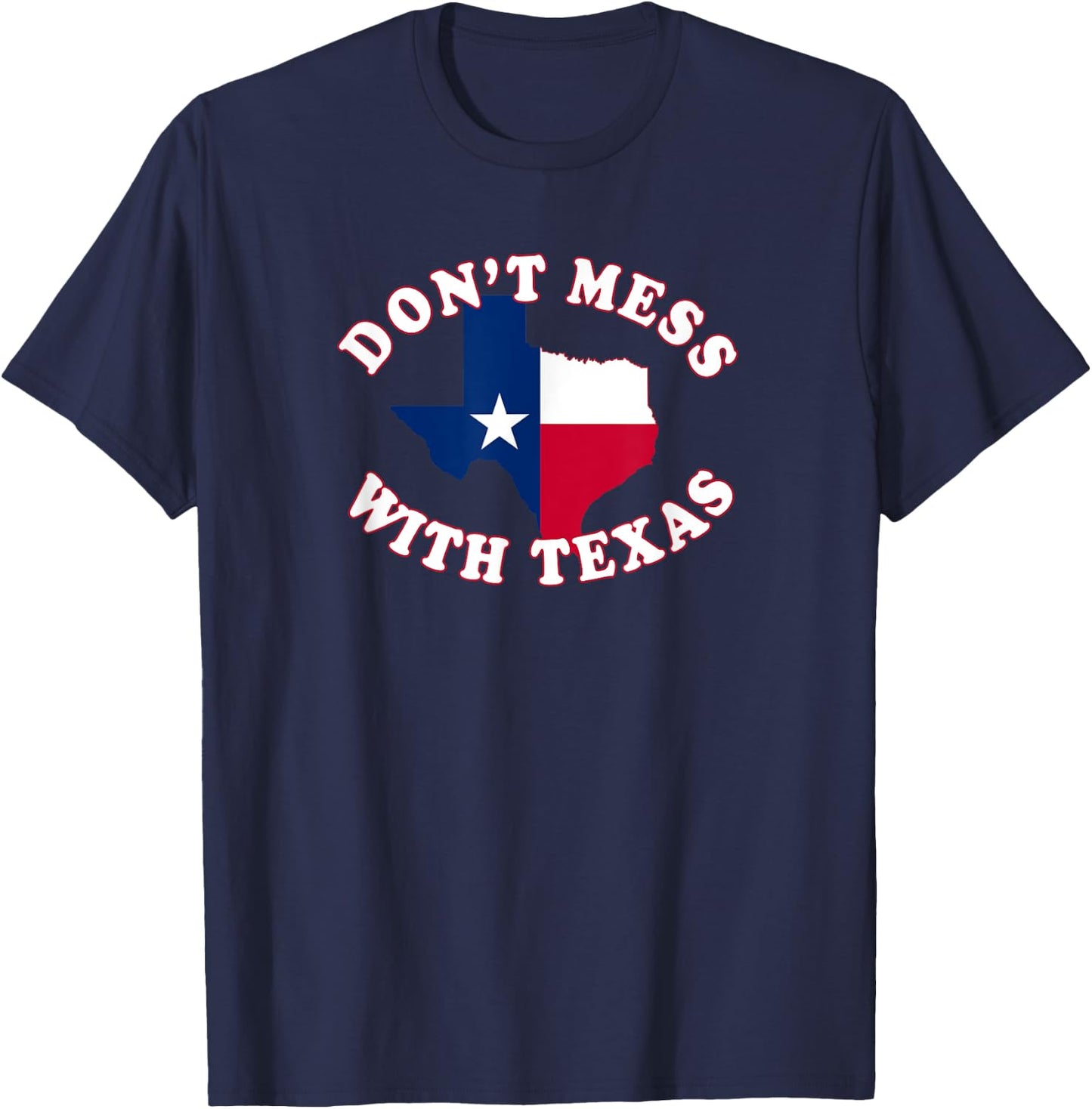 Don't Mess with State Outline and Flag Texas T-Shirt - T-Shirt | Navy