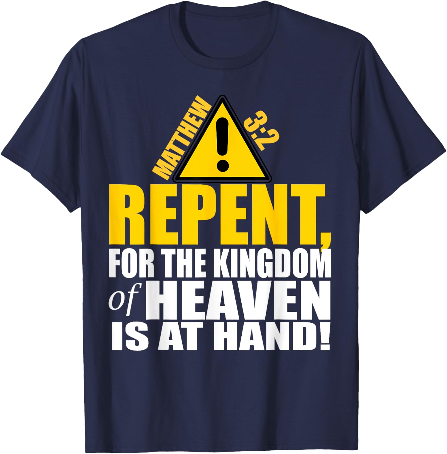Christerest: Repent Matthew 3:2 Christian Salvation Gift T-Shirt - T-Shirt | Navy