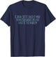 If Your Coffee Order Is More Than Four Words You Are Problem T-Shirt - T-Shirt | Navy