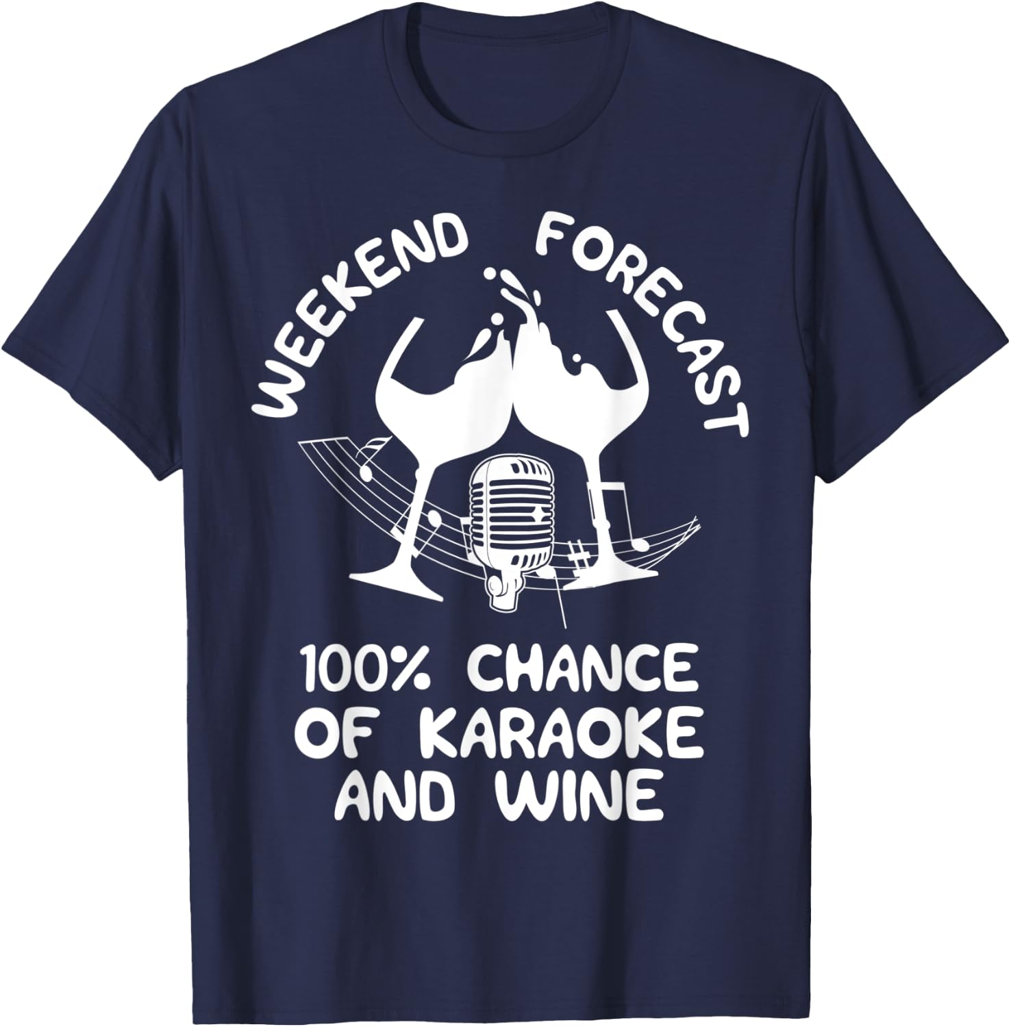 Funny Sing Karaoke Gift | Forecast Wine T-Shirt - T-Shirt | Navy
