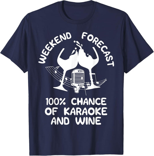 Funny Sing Karaoke Gift | Forecast Wine T-Shirt - T-Shirt | Navy