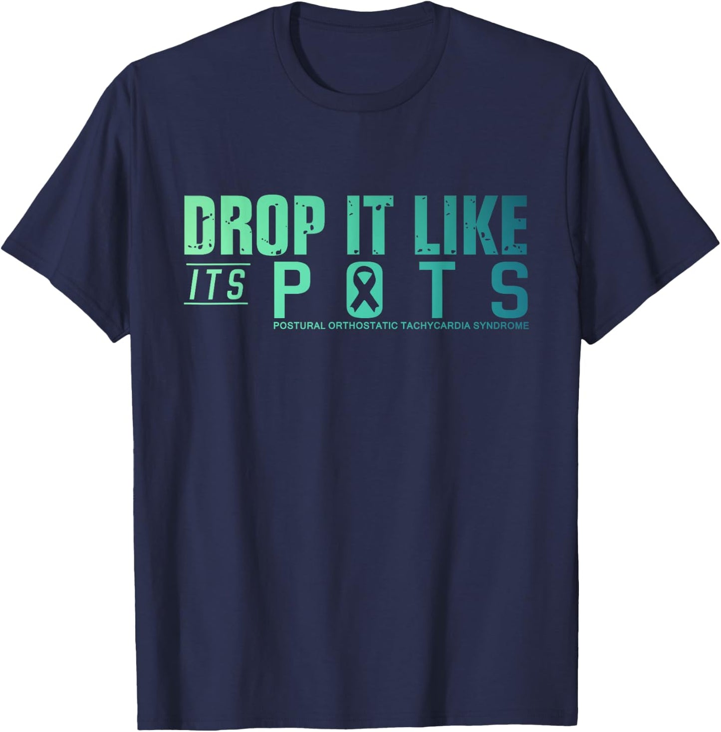 Drop It Like Its POTS Dysautonomia Distressed T-Shirt - T-Shirt | Navy