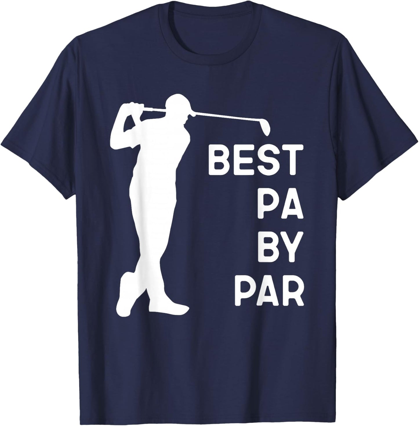 Best Pa By Par Golf Gift Father's Day Christmas T-Shirt - T-Shirt | Navy