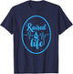 Raised To Life - Gift Christian Water Baptism T-Shirt - T-Shirt | Navy