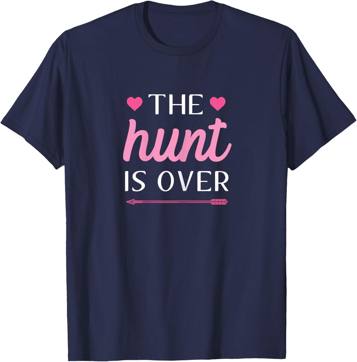 The Hunt Is Over Bachelorette Party Hunting T-Shirt - T-Shirt | Navy