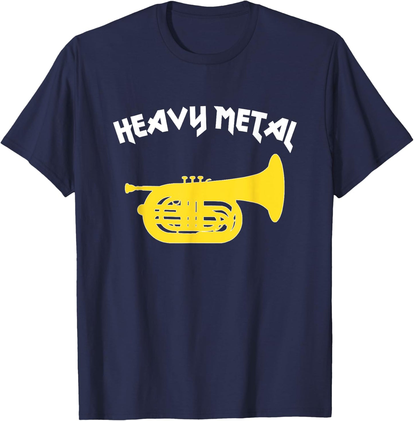 HEAVY METAL - Funny Marching Band/ Funny Marching Baritone T-Shirt - T-Shirt | Navy