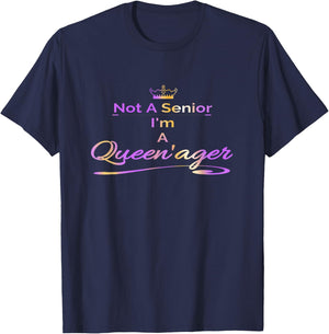 Queenager Not A Senior Not Old Grandma Women's Gift T-Shirt - T-Shirt | Navy
